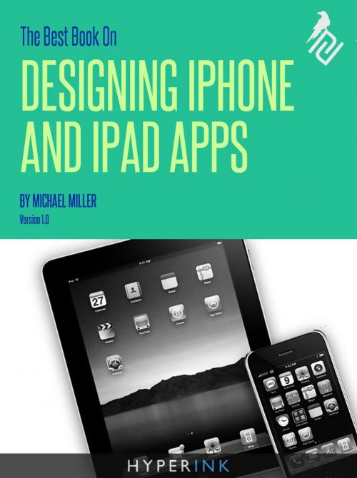 Cover of the book The Best Book On Designing iPhone & iPad Apps by Michael Miller, Hyperink
