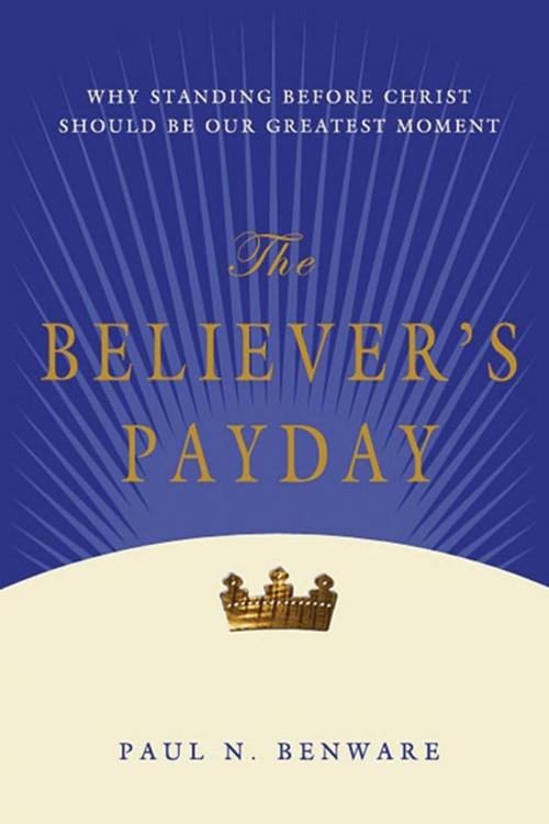 Cover of the book The Believer's Payday by Paul N. Benware, AMG Publishers