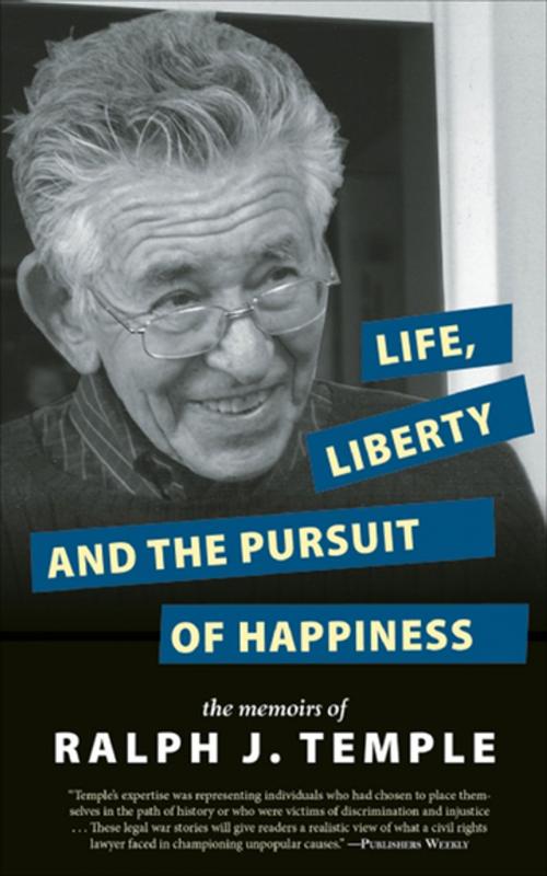 Cover of the book Life, Liberty and the Pursuit of Happiness by Ralph J. Temple, Akashic Books (Ignition)