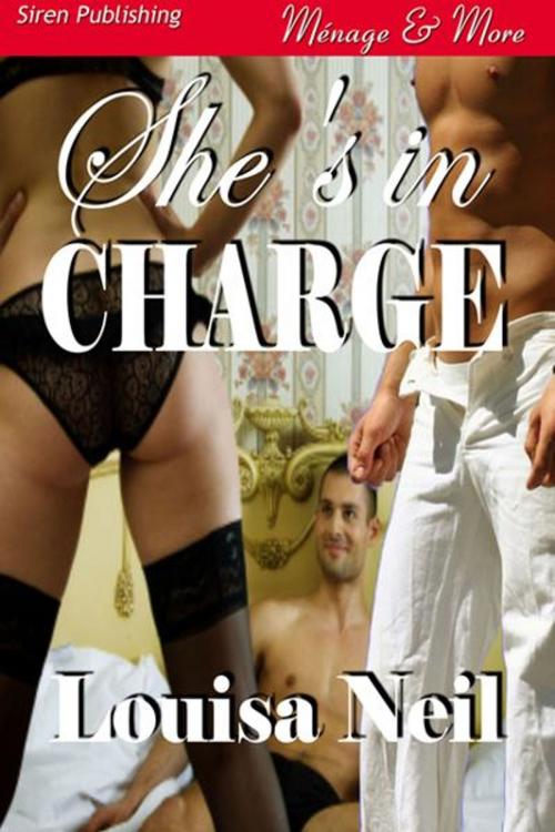 Cover of the book She's in Charge by Neil, Louisa, SirenBookStrand