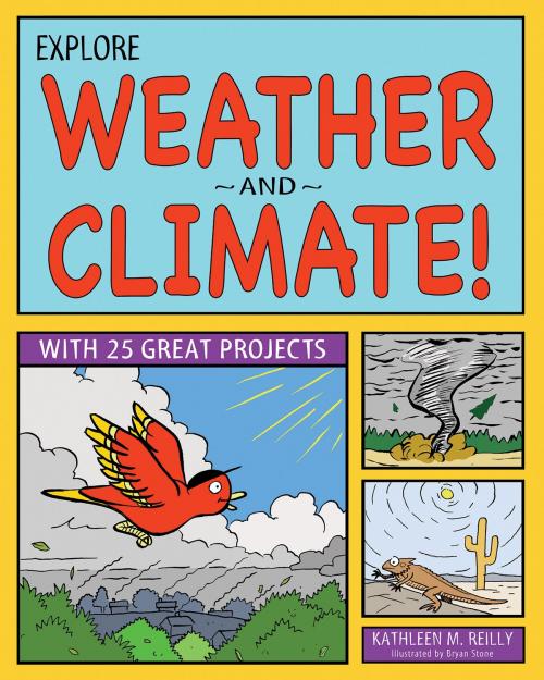 Cover of the book Explore Weather and Climate! by Kathleen M Reilley, Nomad Press