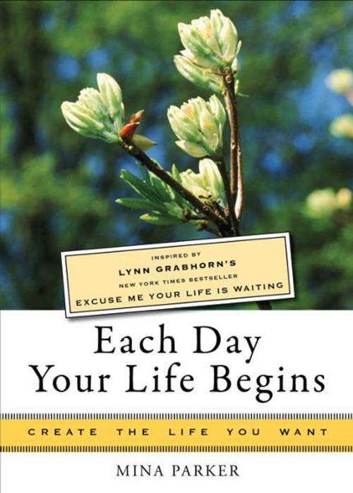 Cover of the book Each Day Your Life Begins by Mina Parker, Lynn Grabhorn, Hampton Roads Publishing