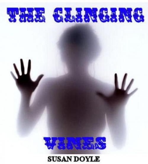 Cover of the book The Clinging Vines by Caroline Doyle, Caroline Doyle