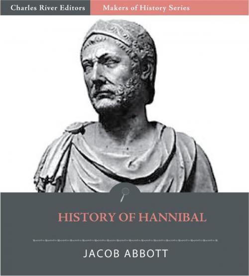 Cover of the book History of Hannibal by Jacob Abbott, Charles River Editors