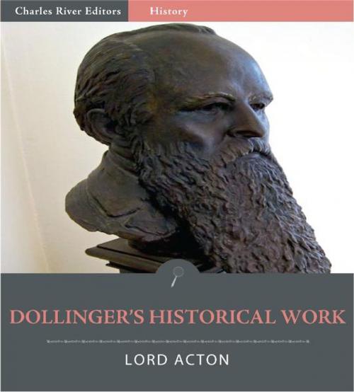 Cover of the book Dollinger's Historical Work by Lord Acton, Charles River Editors