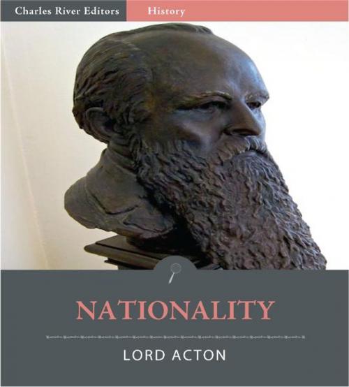 Cover of the book Nationality by Lord Acton, Charles River Editors