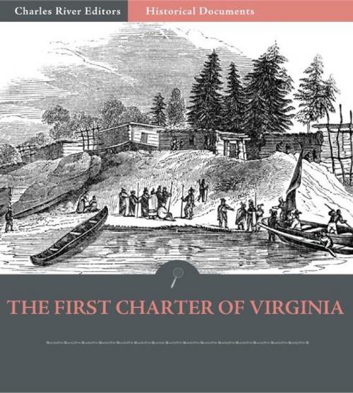 Cover of the book The First Charter of Virginia: The Charter of 1606 by Anonymous, Charles River Editors