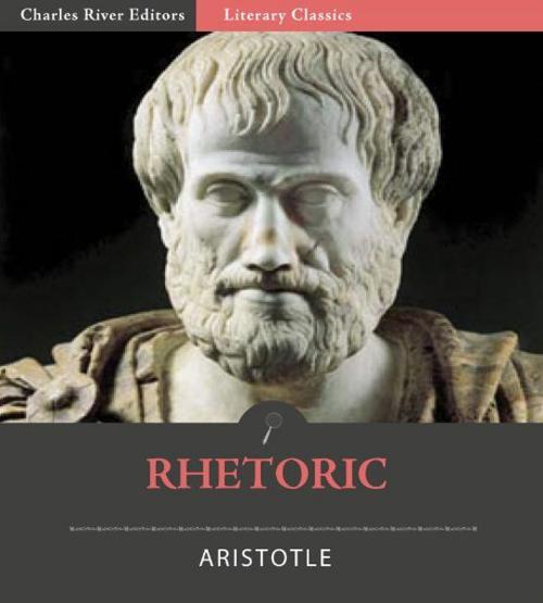 Cover of the book Rhetoric (Illustrated Edition) by Aristotle, Charles River Editors