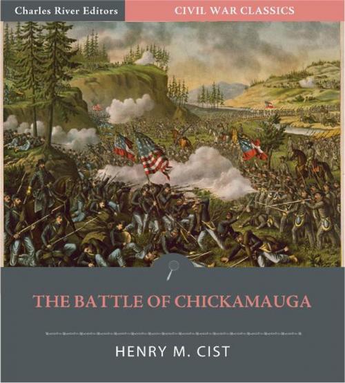 Cover of the book Account of the Battle of Chickamauga from "The Cumberland Army" Illustrated Edition) by Henry Cist, Charles River Editors