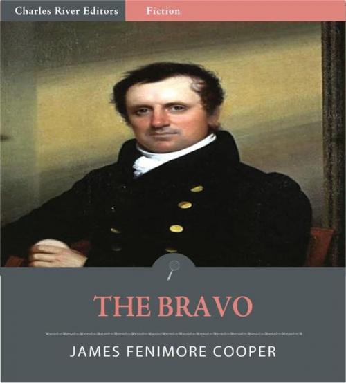 Cover of the book The Bravo (Illustrated Edition) by James Fenimore Cooper, Charles River Editors
