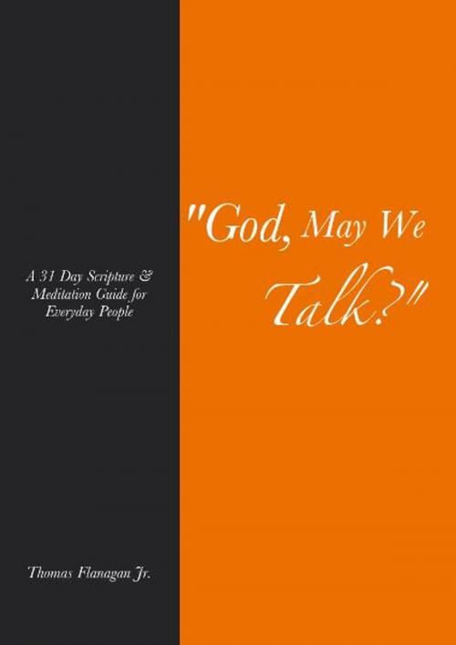 Cover of the book God, May We Talk? by Thomas Flanagan Jr., BookBaby