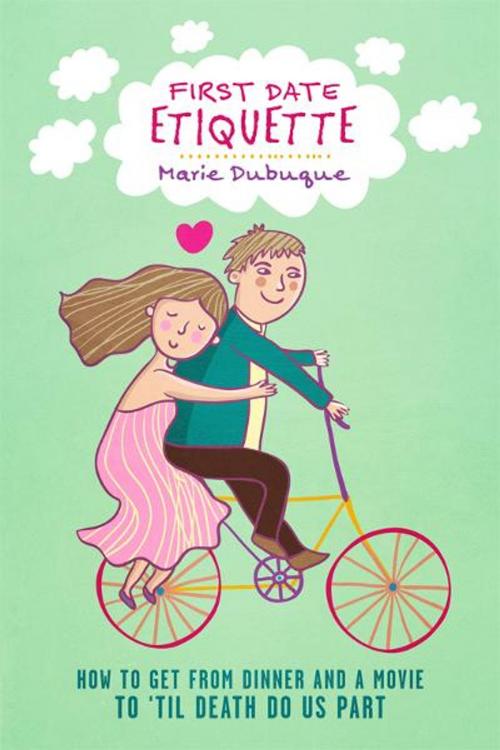 Cover of the book First Date Etiquette by Marie Dubuque, BookBaby