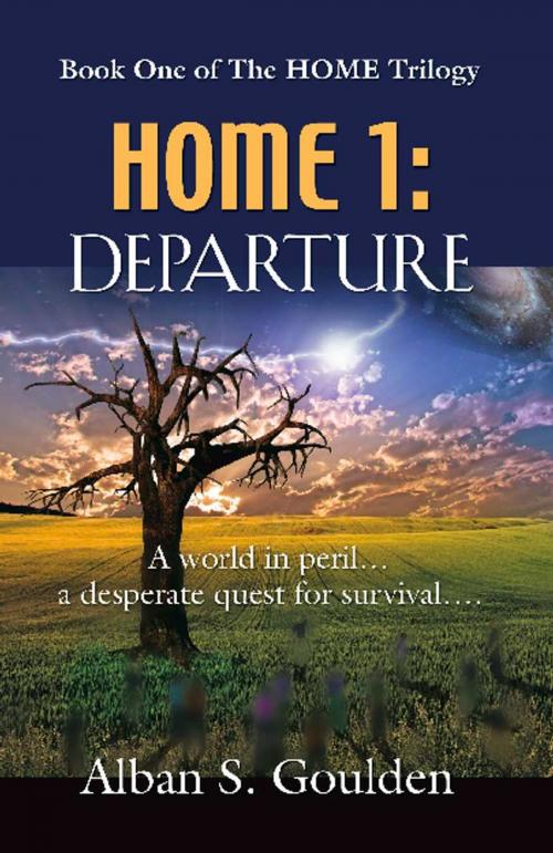 Cover of the book HOME I: Departure by Alban S. Goulden, BookLocker.com, Inc.