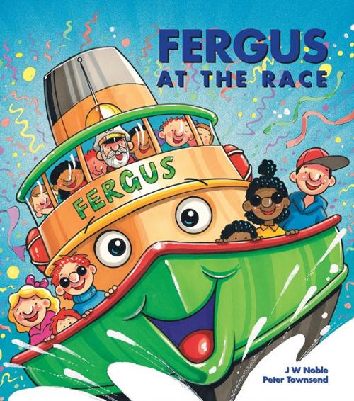 Cover of the book Fergus at the Race by J W Noble, Snowball Press Pty Limited