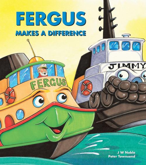 Cover of the book Fergus Makes a Difference by J W Noble, Snowball Press Pty Limited