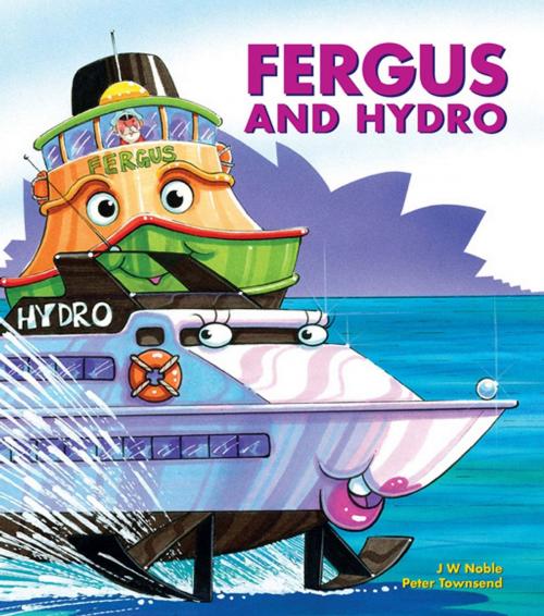 Cover of the book Fergus and Hydro by J W Noble, Snowball Press Pty Limited