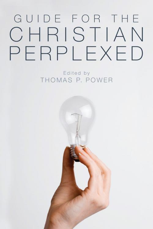 Cover of the book Guide for the Christian Perplexed by , Wipf and Stock Publishers