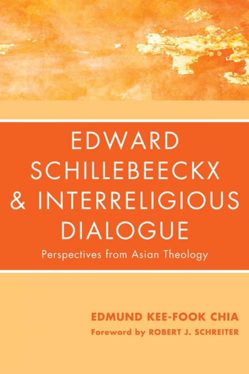 Cover of the book Edward Schillebeeckx and Interreligious Dialogue by Edmund Kee-Fook Chia, Wipf and Stock Publishers
