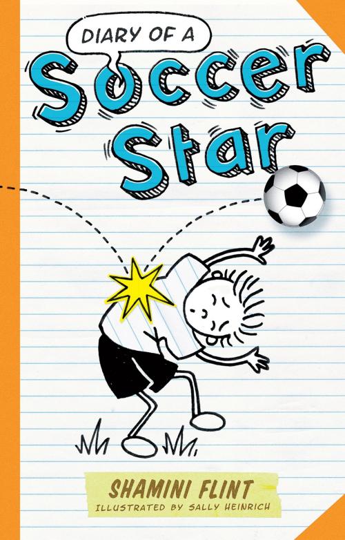 Cover of the book Diary of a Soccer Star by Shamini Flint, Sally Heinrich, Allen & Unwin