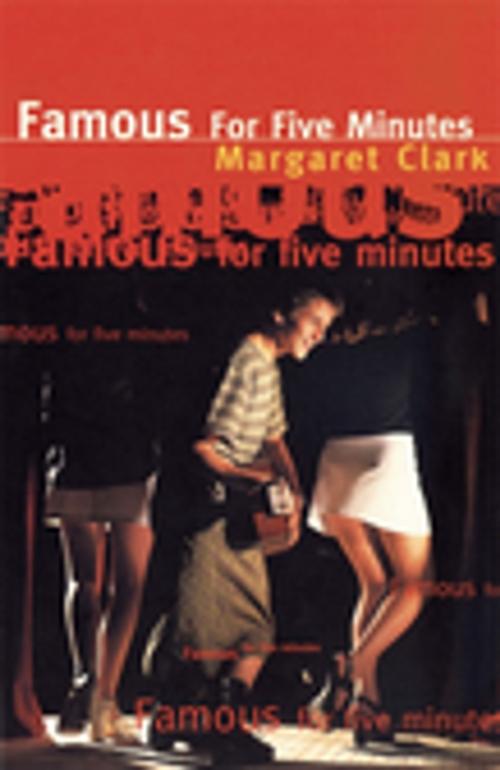 Cover of the book Famous For Five Minutes by Margaret Clark, Penguin Random House Australia