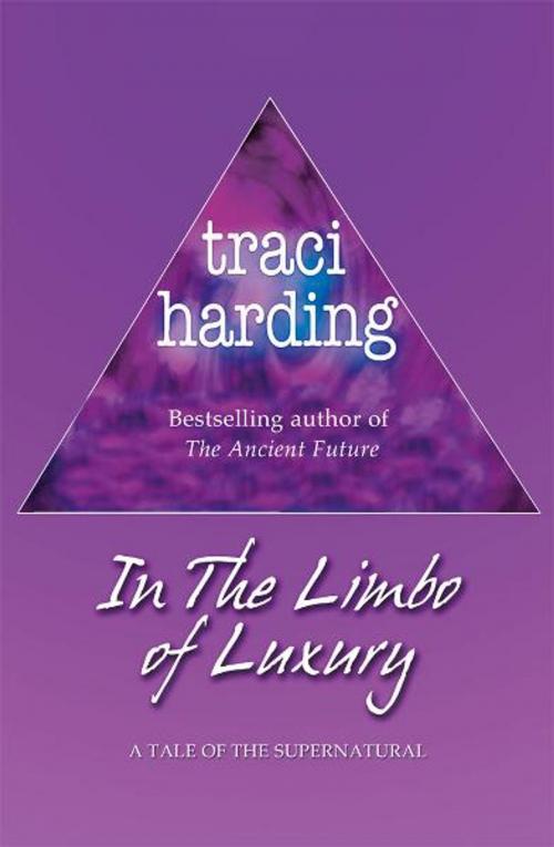 Cover of the book The Limbo of Luxury by Traci Harding, Voyager
