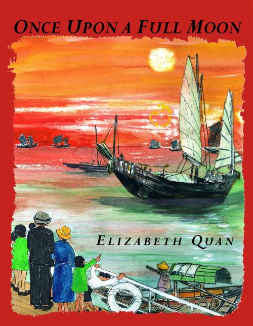 Cover of the book Once Upon a Full Moon by Elizabeth Quan, Tundra
