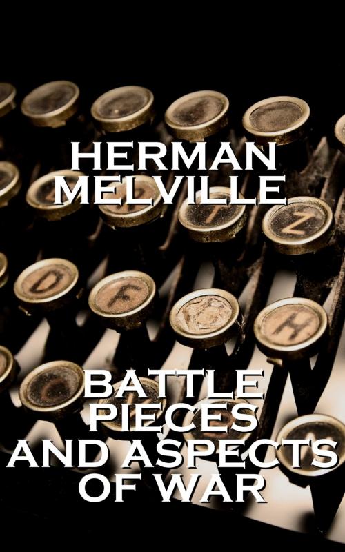 Cover of the book Herman Melville - Battle Pieces And Aspects Of The War by Herman Melville, A Word To The Wise