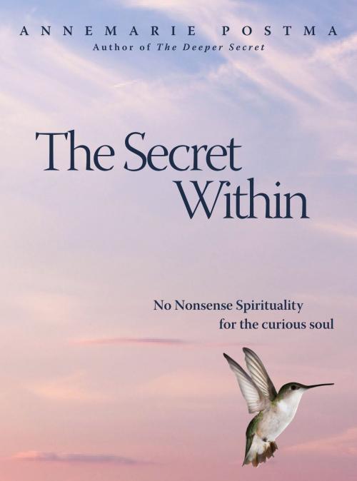 Cover of the book The Secret Within by Annemarie Postma, Watkins Media