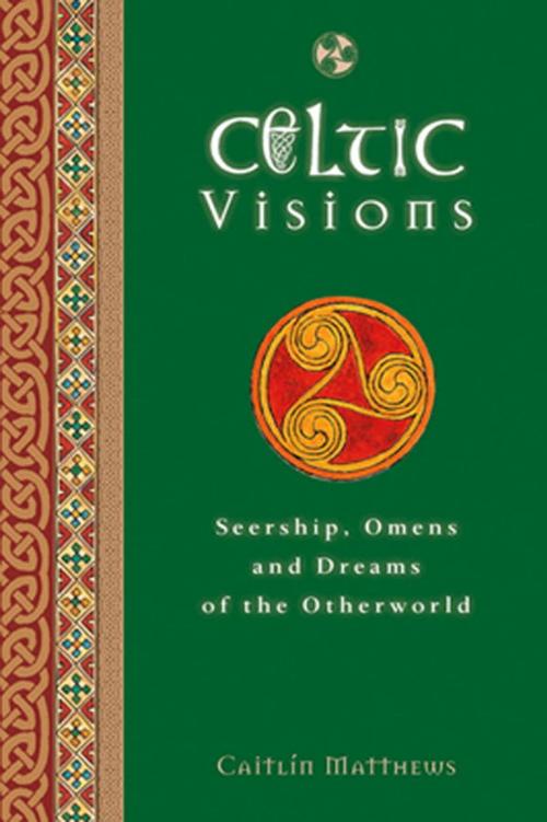 Cover of the book Celtic Visions by Caitlin Matthews, Watkins Media