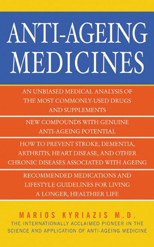 Cover of the book Anti-Ageing Medicines by Dr. Marios Kyriazis, Watkins Media
