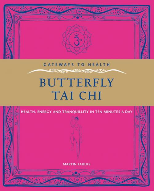 Cover of the book Butterfly Tai Chi by Martin Faulks, Watkins Media