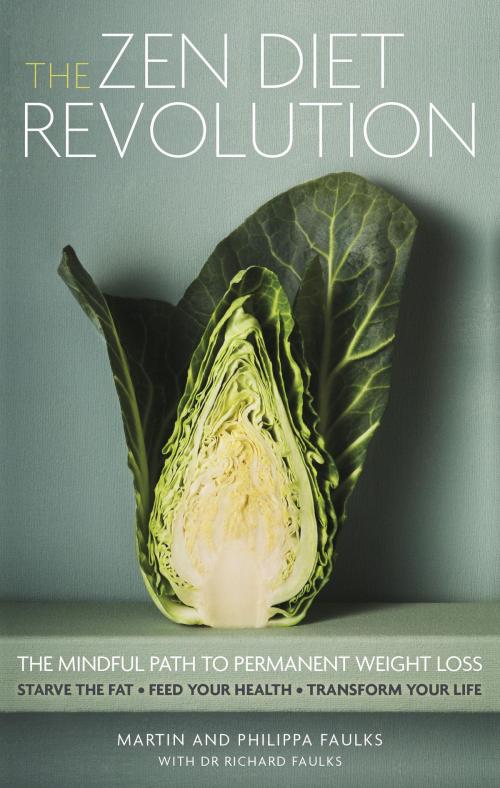 Cover of the book The Zen Diet Revolution by Martin Faulks, Philippa Faulks, Watkins Media