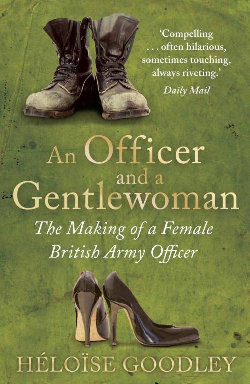 Cover of the book An Officer and a Gentlewoman by Heloise Goodley, Little, Brown Book Group