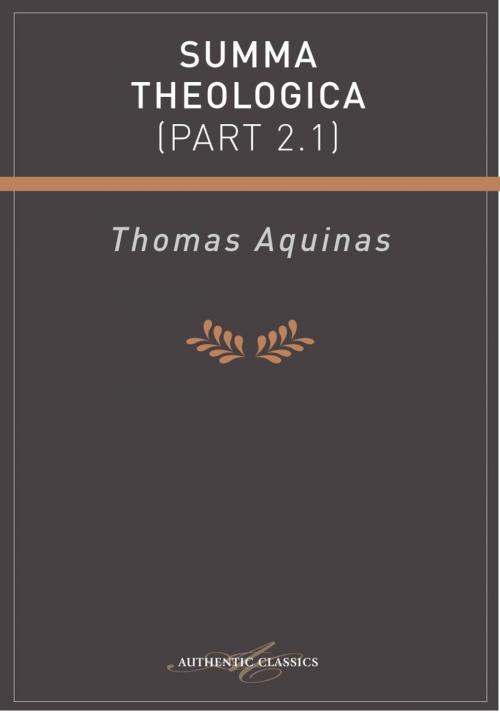 Cover of the book Summa Theologica (Part 2.1) by Thomas Aquinas, Authentic Publishers