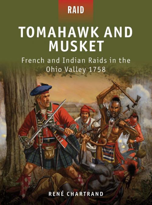 Cover of the book Tomahawk and Musket by René Chartrand, Bloomsbury Publishing