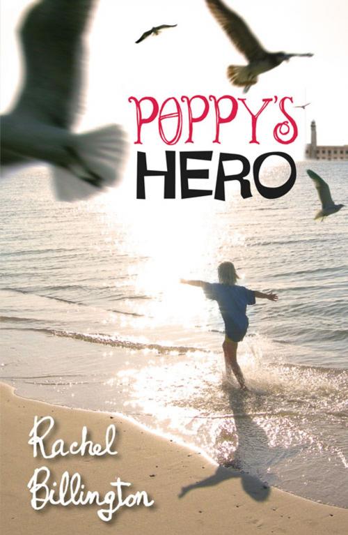 Cover of the book Poppy's Hero by Rachel Billington, Frances Lincoln