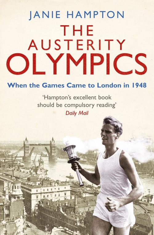 Cover of the book The Austerity Olympics by Janie Hampton, Aurum Press