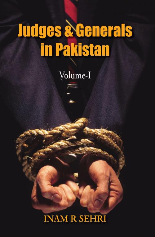 Cover of the book Judges and Generals of Pakistan Volume - I by Inam Sehri, Grosvenor House Publishing