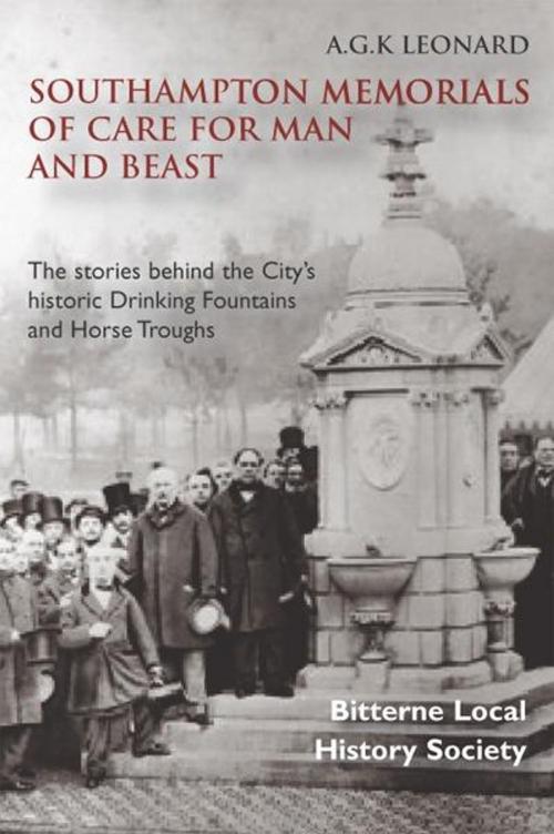 Cover of the book Southampton Memorials of Care for Man and Beast by A.G.K Leonard, JMD Media
