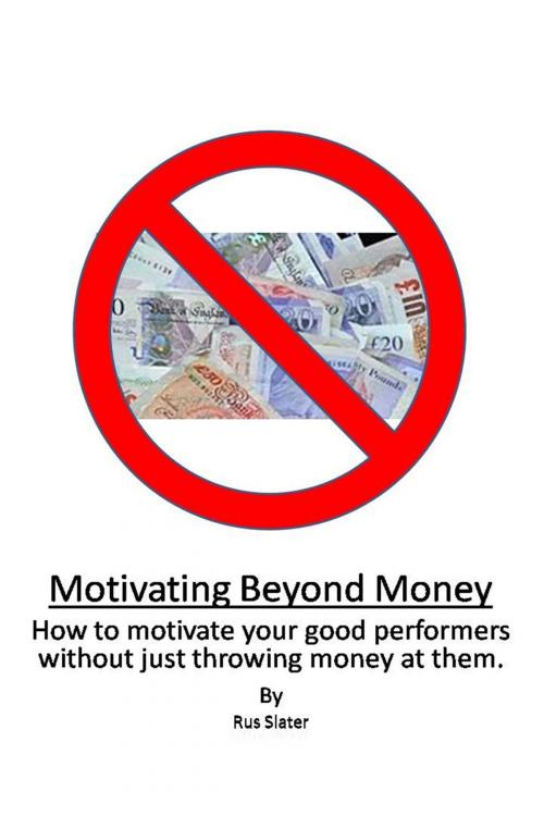 Cover of the book Motivating Beyond Money by Rus Slater, Andrews UK