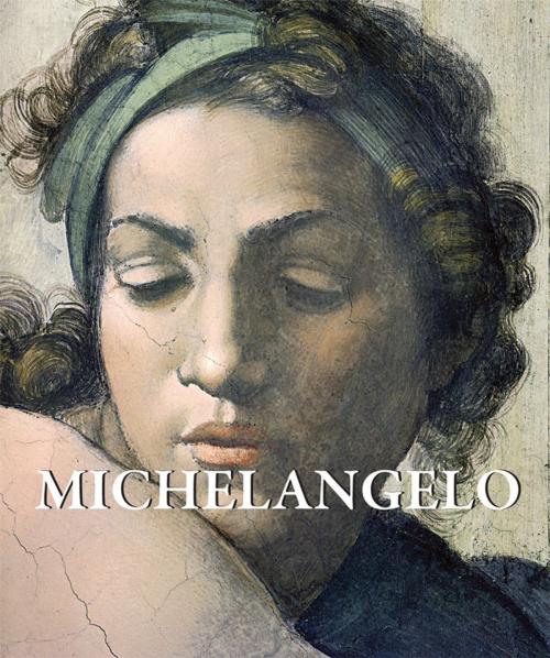 Cover of the book Michelangelo by Eugène Müntz, Parkstone International