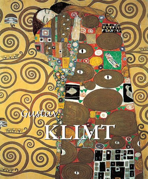 Cover of the book Gustav Klimt by Jane Rogoyska, Patrick Bade, Parkstone International