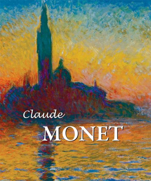 Cover of the book Claude Monet by Nina Kalitina, Nathalia Brodskaya, Parkstone International