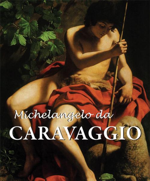 Cover of the book Michelangelo da Caravaggio by Félix Witting, M.L. Patrizi, Parkstone International