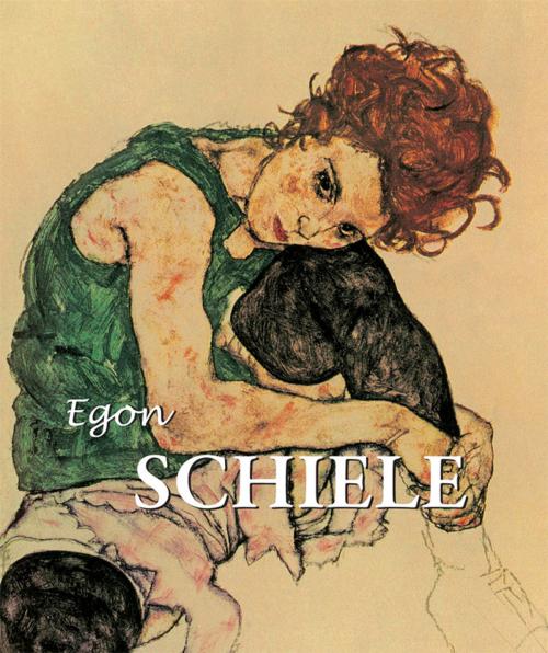 Cover of the book Egon Schiele by Esther Selsdon, Jeanette Zwingenberger, Parkstone International