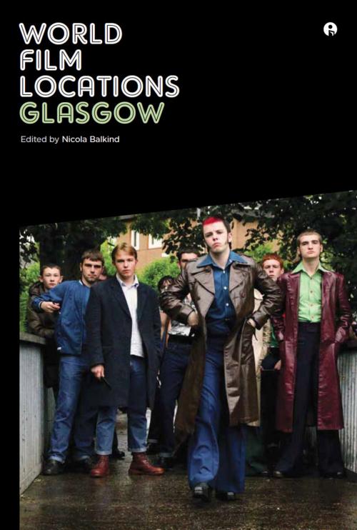 Cover of the book World Film Locations: Glasgow by , Intellect Books Ltd