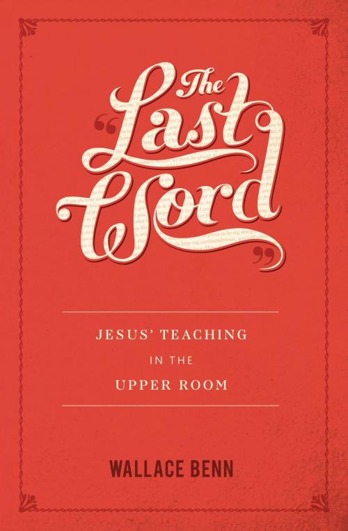 Cover of the book Last Word, The by Benn, Wallace, Christian Focus Publications