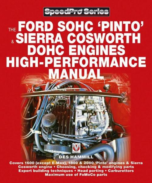 Cover of the book The Ford SOHC Pinto & Sierra Cosworth DOHC Engines high-peformance manual by Des Hammill, Veloce Publishing Ltd