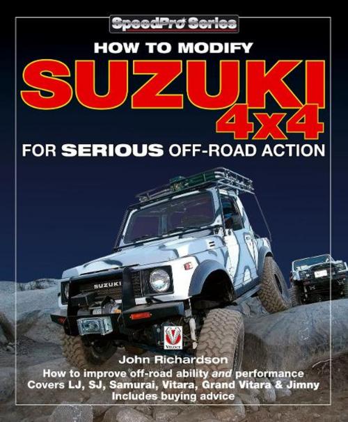 Cover of the book Modifying Suzuki 4x4 for Serious Offroad Action by John Richardson, Veloce Publishing Ltd