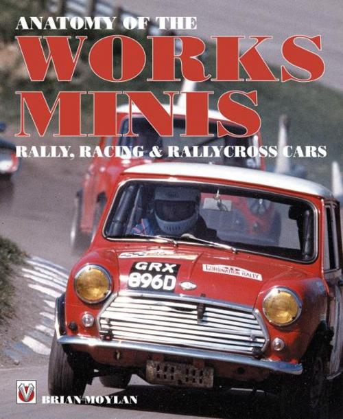 Cover of the book Anatomy of the Works Minis by Brian Moylan, Veloce Publishing Ltd